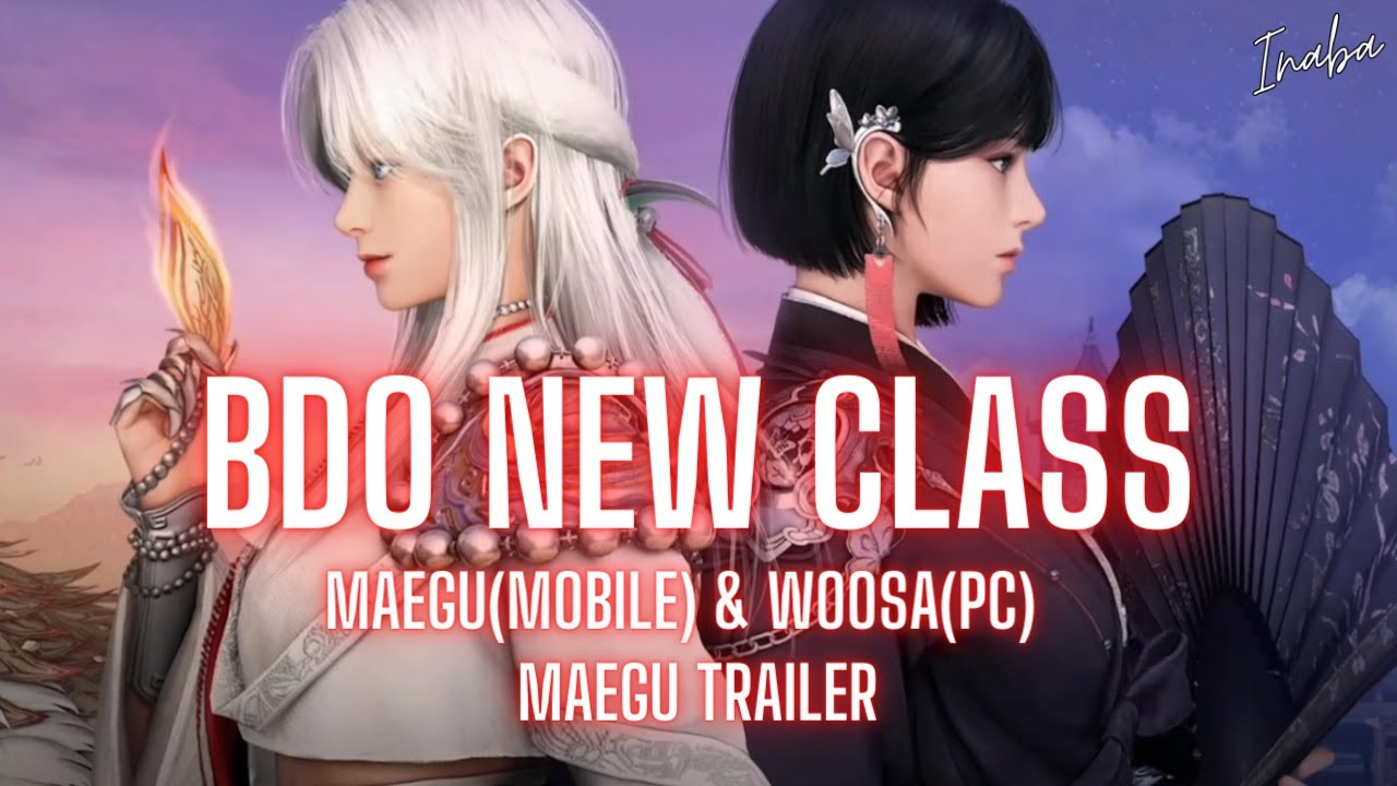 BDO New Class Maegu Woosa Maegu Trailer YouTube