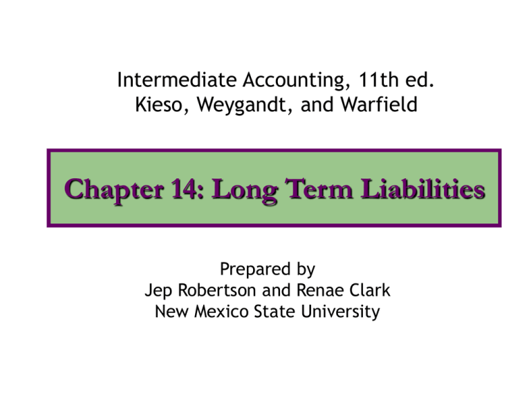 Chapter 14 Long Term Liabilities Intermediate Accounting 11th Ed